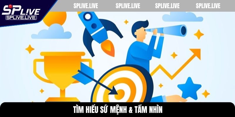Tìm hiểu sứ mệnh & tầm nhìn